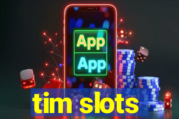 tim slots